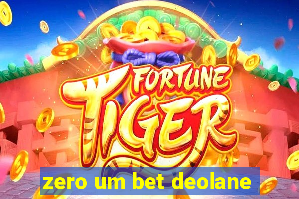 zero um bet deolane